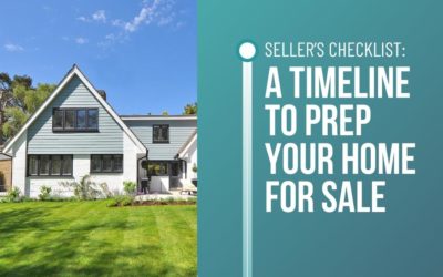 Seller’s Checklist: A Timeline to Prep Your Home for Sale
