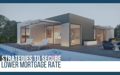 8 Strategies to Secure a Lower Mortgage Rate